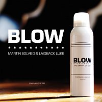 Martin Solveig & Laidback Luke – Blow