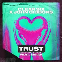 Clear Six, John Gibbons, EMIAH – Trust