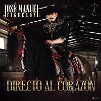 José Manuel Figueroa – Directo Al Corazón