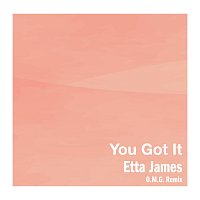 Etta James – You Got It [O.M.G. Remix]