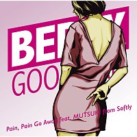 BERRY GOODMAN, MUTSUKI – Pain, Pain Go Away