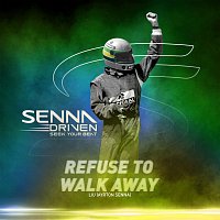 Liu, Ayrton Senna – Refuse To Walk Away