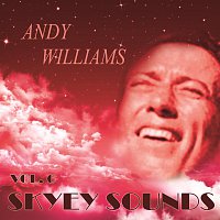 Andy Williams – Skyey Sounds Vol. 6