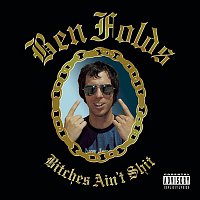 Ben Folds – Bitches Ain't Shit