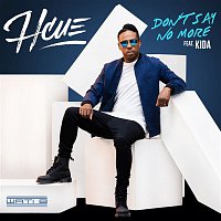 Hcue, Kida – Don't Say No More