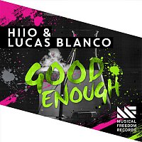 HIIO & Lucas Blanco – Good Enough