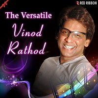 Vinod Rathod – The Versatile Vinod Rathod