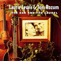 Laurie Lewis, Tom Rozum – The Oak And The Laurel