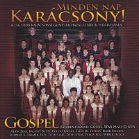 Gospel Star Mass Choir – Minden nap Karacsony