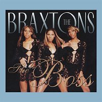 The Braxtons – The Boss