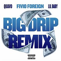 Fivio Foreign, Lil Baby & Quavo – Big Drip (Remix)