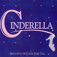 Přední strana obalu CD Cinderella: Songs From The Classic Fairy Tale