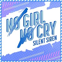 SILENT SIREN – No Girl No Cry [SILENT SIREN Version]