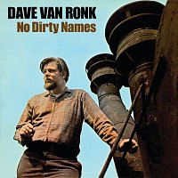 Dave Van Ronk – No Dirty Names