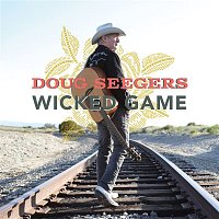 Doug Seegers – Wicked Game