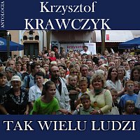 Krzysztof Krawczyk – Tak wielu ludzi (Krzysztof Krawczyk Antologia)