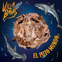 VillaBanks – El Puto Mundo