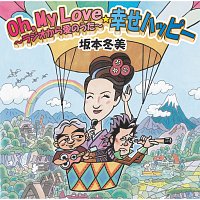 Oh, My Love -Radio Kara Ai No Uta- / Shiawase Happy