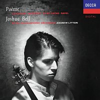 Joshua Bell, Royal Philharmonic Orchestra, Andrew Litton – Poeme - Chausson, Massenet, Saint-Saens, Ravel
