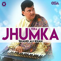 Shahid Ali Khan – Tera Jhumka