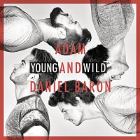 Adam, Daniel Baron – Young And Wild