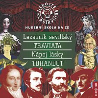 Různí interpreti – Nebojte se klasiky komplet 4 - Lazebník sevillský, Traviata, Nápoj lásky, Turandot