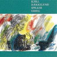 Kjell Baekkelund – Kjell Baekkelund Spiller Grieg