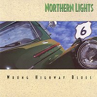 Northern Lights – Wrong Highway Blues