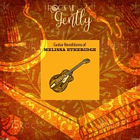 Rock Me Gently – Guitar Renditions Of Melissa Etheridge