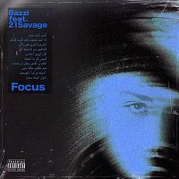 Bazzi – Focus (feat. 21 Savage)