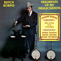 Butch Robins – Fragments Of My Imagicnation