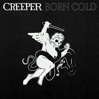 Creeper – Born Cold