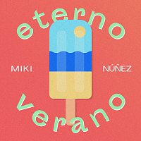 Miki Núnez – Eterno Verano [Revamp]
