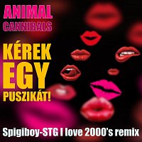 Animal Cannibals – Kérek egy puszikát! (Spigiboy-STG I love 2000’s Remix)
