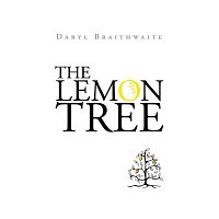 Daryl Braithwaite – The Lemon Tree