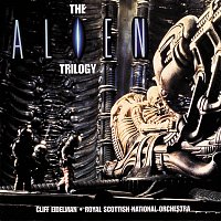 Cliff Eidelman, Royal Scottish National Orchestra – The Alien Trilogy [Original Scores]