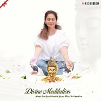 Divine Meditation- Music For Good Health, Yoga, SPA & Relaxation
