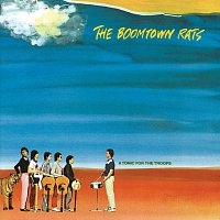 The Boomtown Rats – A Tonic For The Troops