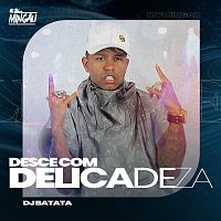 MC Mingau, DJ Batata – Desce Com Delicadeza