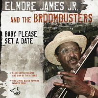 Elmore James Jr. – Baby Please Set A Date