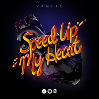 VAMERO – Speed Up My Heart