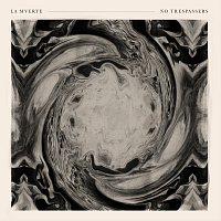 La Mverte – No Trespassers