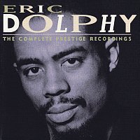 Eric Dolphy – The Complete Prestige Recordings
