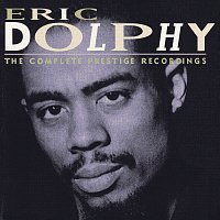 Eric Dolphy – The Complete Prestige Recordings
