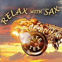 Pete Tex – Relax with Sax