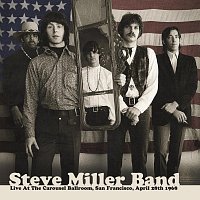 Steve Miller Band – Live At The Carousel Ballroom, San Francisco, April 1968
