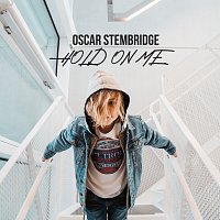 Oscar Stembridge – Hold On Me