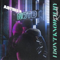 NOTD, Astrid S – I Don't Know Why [Remixes]