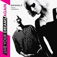 DeWolf, Shine, Moreen – Live Your Dreams Again