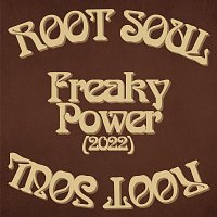 Root Soul – Freaky Power (2022)